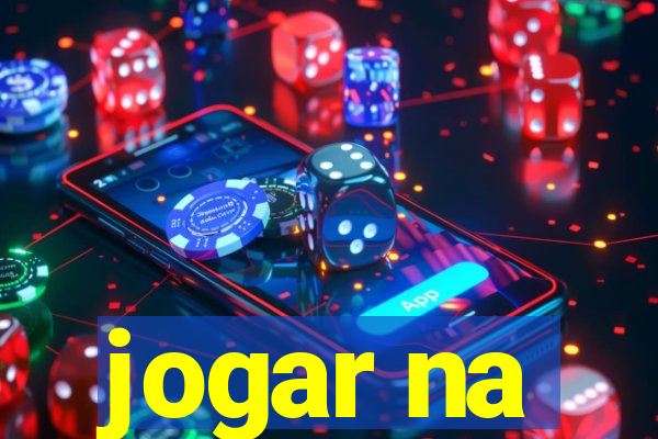 jogar na